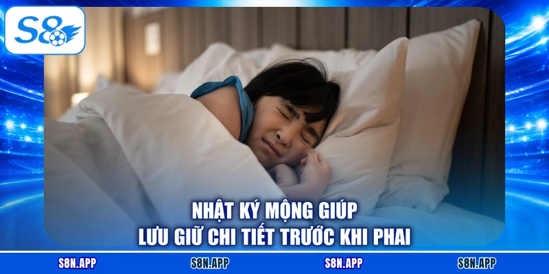 Nhật ký mộng giúp lưu giữ chi tiết trước khi phai Nhật ký mộng giúp lưu giữ chi tiết trước khi phai