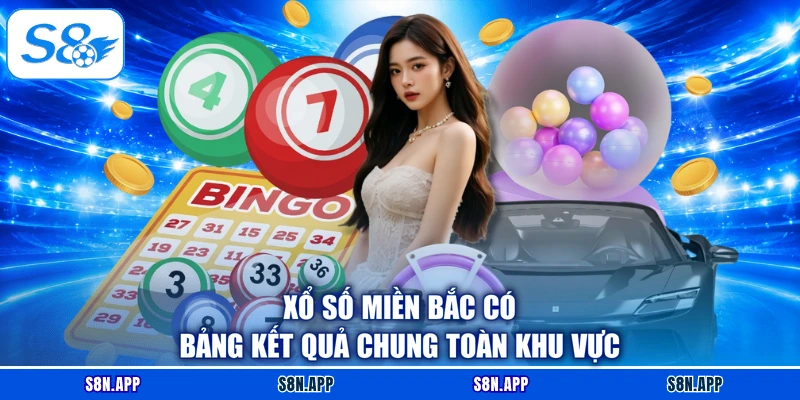 Xổ số miền Bắc có bảng kết quả chung toàn khu vực Xổ số miền Bắc có bảng kết quả chung toàn khu vực